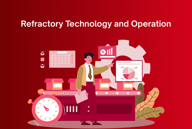 Refractory Technology and Operation